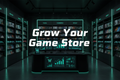 Grow Your Game Store